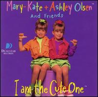 I Am the Cute One von Mary-Kate and Ashley Olsen