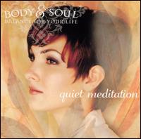 Body and Soul: Quiet Meditation von Body & Soul