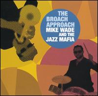 Broach Approach von Mike Wade