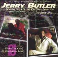 Nothing Says I Love You Like I Love You/The Best Love I Ever Had von Jerry Butler