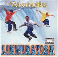 Likwidation von Tha Alkaholiks