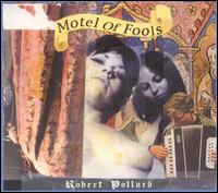 Motel of Fools von Robert Pollard