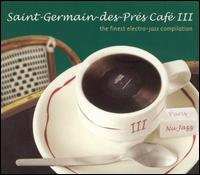 Saint Germain des Pres Cafe, Vol. 3 von Various Artists