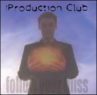 Follow Your Bliss von Production Club