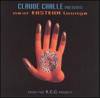 Claude Challe Presents: Near Eastern Lounge von Claude Challe