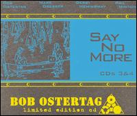 Say No More, Vol. 3 & 4 von Bob Ostertag