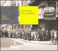 Jazz Sous l'Occupation: Under the Nazis von Gus Viseur