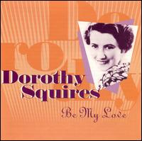 Be My Love von Dorothy Squires