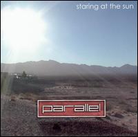 Staring at the Sun von Parallel