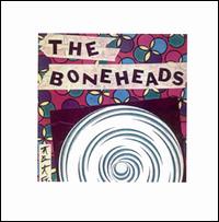 Boneheads von The Boneheads