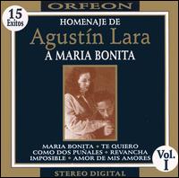 Homenaje de Agustín Lara a Maria Bonita, Vol. 1 von Agustín Lara