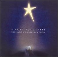 Holy Solemnity von National Lutheran Choir