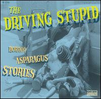 Horror Asparagus Stories von The Driving Stupid