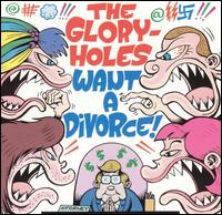 Want a Divorce von The Gloryholes