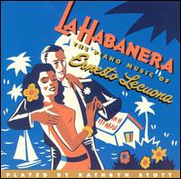 Habanera: Piano Music of Ernesto Lecuona von Kathryn Stott