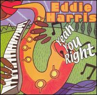 Yeah You Right von Eddie Harris