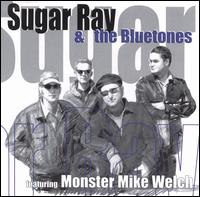 Sugar Ray & the Bluetones Featuring Monster Mike Welch von Sugar Ray Norcia