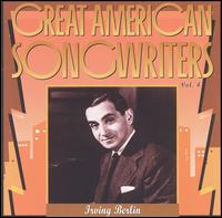 Great American Songwriters, Vol. 4: Irving Berlin von Various Artists