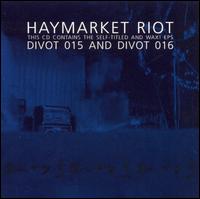 This CD Contains the Self-Titled and Wax! EPs von Haymarket Riot