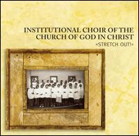 Stretch Out von Institutional Choir of the Church of God in Christ