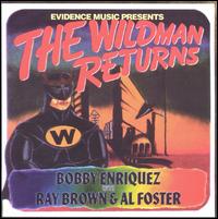 Wildman Returns von Bobby Enriquez