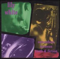 Somewhere Between Truth and Fiction von Lily White