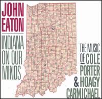 Indiana on Our Minds: The Music of Cole Porter von John Eaton