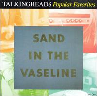 Popular Favorites 1976-1992: Sand in the Vaseline von Talking Heads