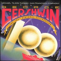 George Gershwin: The 100th Birthday Celebration von San Francisco Symphony