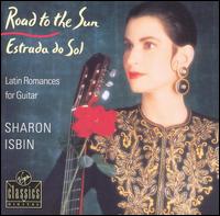 Road to the Sun: Latin Romances for Guitar von Sharon Isbin