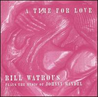 Time for Love von Bill Watrous