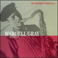 Blue Lou von Wardell Gray