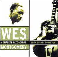 Complete Recordings With Lionel Hampton von Wes Montgomery