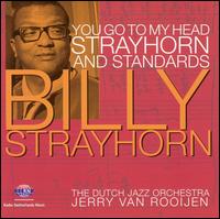 You Go To My Head: Billy Strayhorn and Standards von The Dutch Jazz Orchestra Group