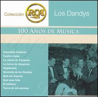 Coleccion RCA 100 Años de Musica von Los Dandy's