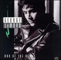 Bad of the Heart von George Lamond