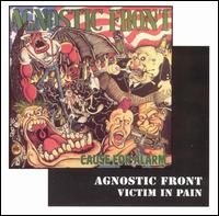 Cause for Alarm/Victim in Pain von Agnostic Front