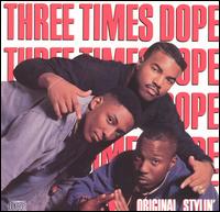 Original Stylin' von Three Times Dope