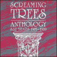 Anthology: SST Years 1985-1989 von Screaming Trees