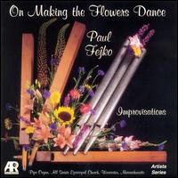 Fejko: On Making the Flowers Dance von Paul Fejko