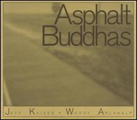 Asphalt Buddhas von Jeff Kaiser