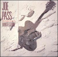 Whitestone von Joe Pass