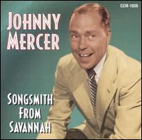 Songsmith From Savannah von Johnny Mercer