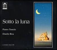 Sotto la Luna von Pietro Tonolo