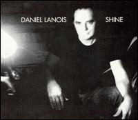 Shine von Daniel Lanois