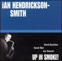 Up in Smoke von Ian Hendrickson-Smith