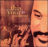 This Is Your Moment von Fairest Hill