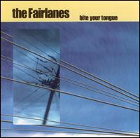 Bite Your Tongue von The Fairlanes