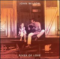 River Of Love von John Wilson