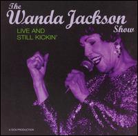 Live and Still Kickin' von Wanda Jackson